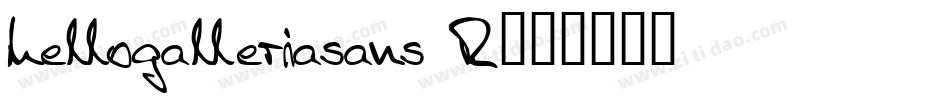 hellogalleriasans R字体转换